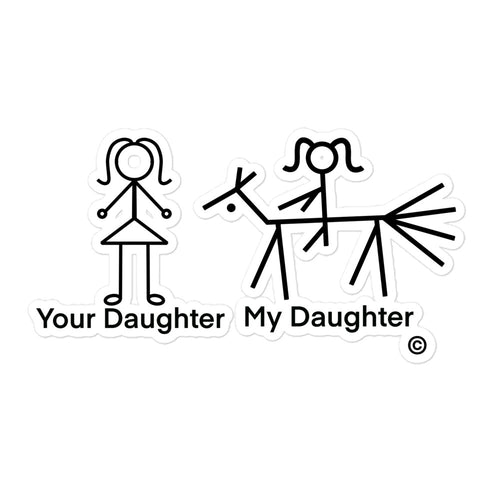 Your Daughter My Daughter no bubble sticker