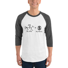 Load image into Gallery viewer, My Wife My $  raglan shirt