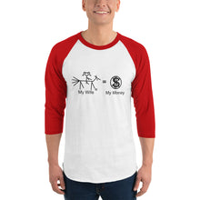 Load image into Gallery viewer, My Wife My $  raglan shirt