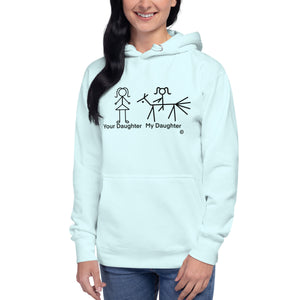 Your Daughter My Daughter hoodie