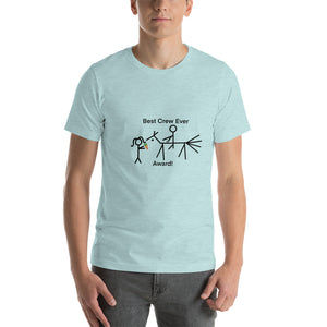 Best Crew Ever Award!  Short-Sleeve Unisex T-Shirt