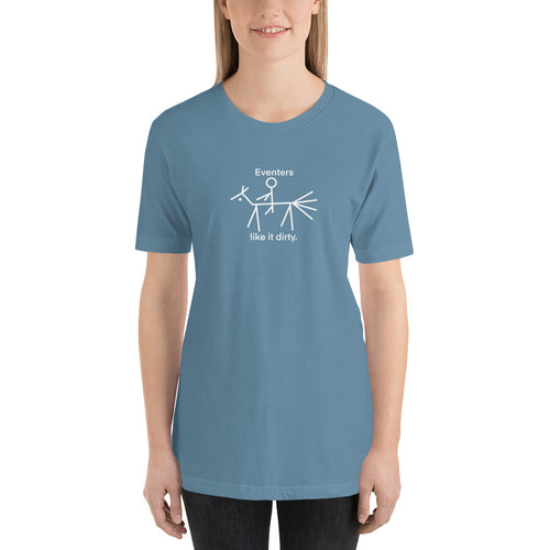 Eventers like it dirty T-Shirt