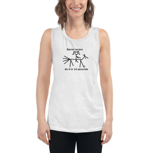 Barrel racers do it in 14 seconds Ladies’ Tank